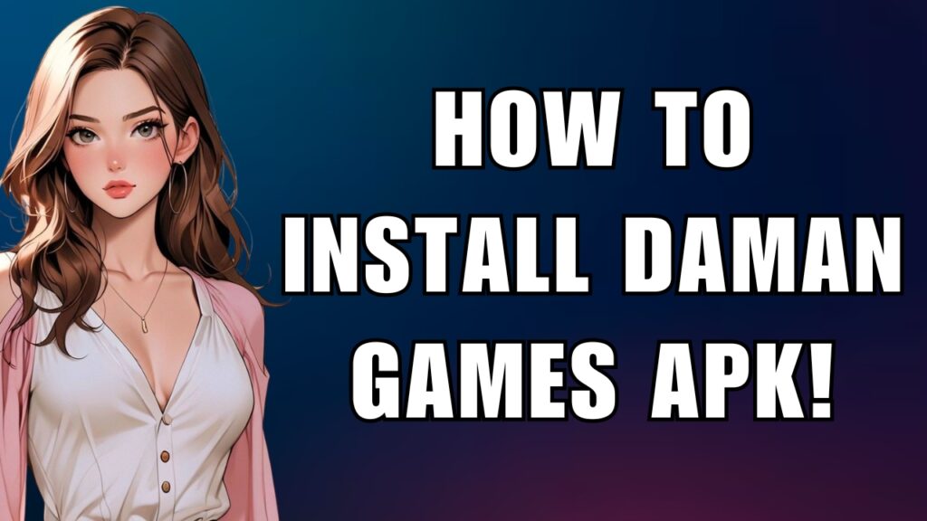 How to install Daman games APK
