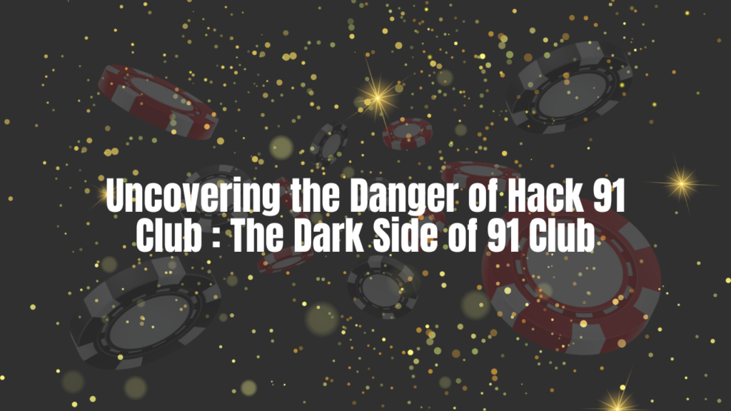 hack 91 club