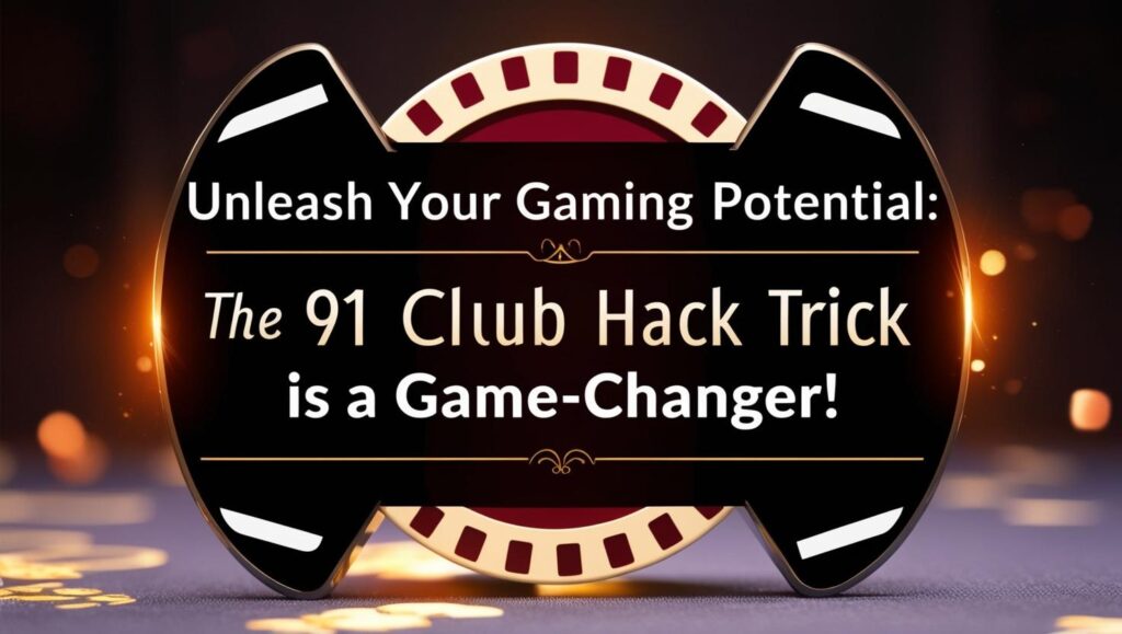 91 Club Hack Trick