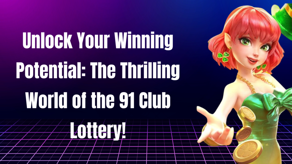 91 Club Lottery