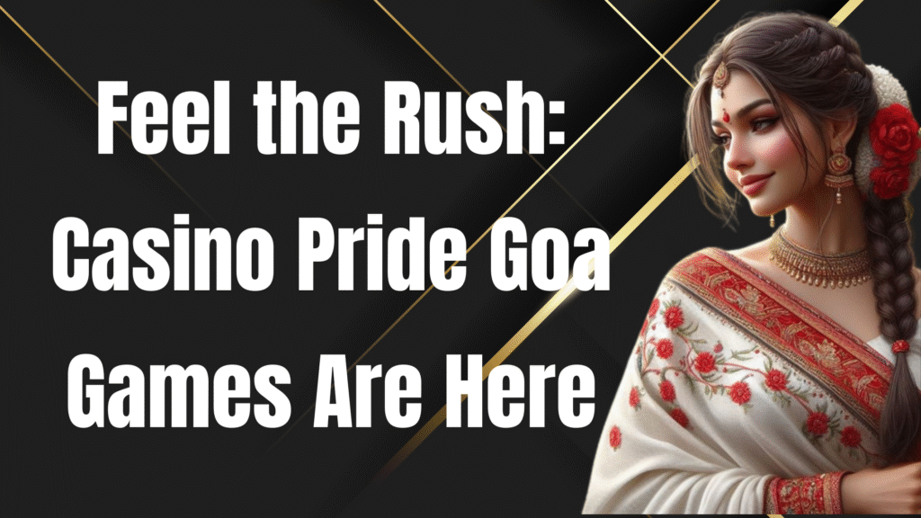 Casino Pride Goa Games