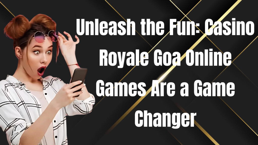 casino royale goa online games