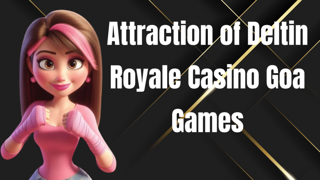 deltin royale casino goa games