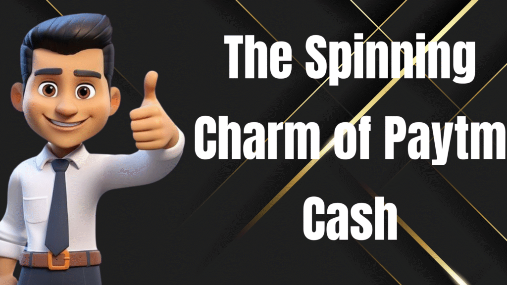 spin and win paytm cash online