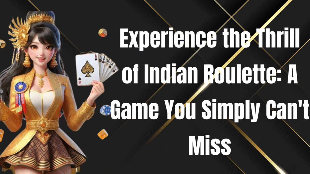 indian roulette