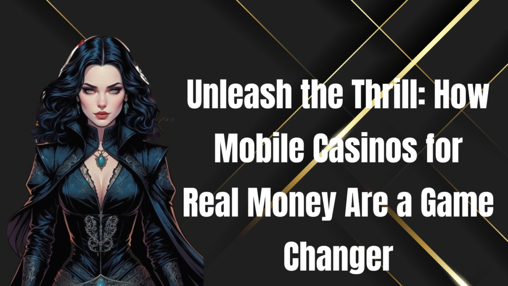 Mobile Casinos for Real Money