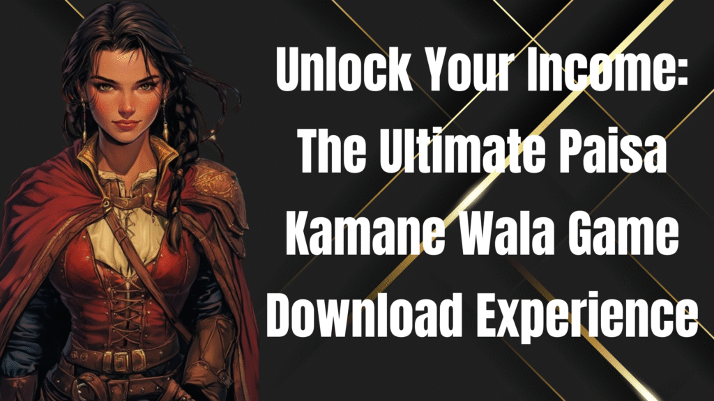 paisa kamane wala game download