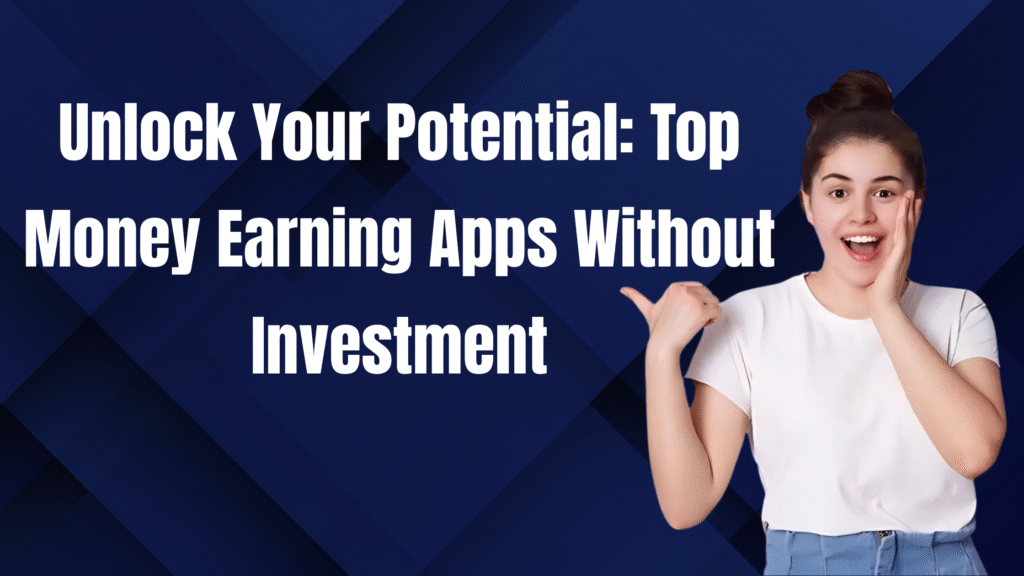 money earning apps without investment