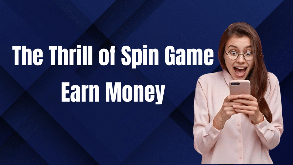 spin game earn money