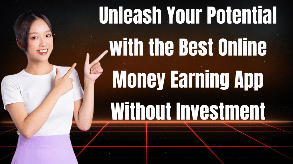 online money earning app without investment